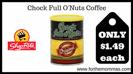 ShopRite: Chock Full O’Nuts Coffee JUST $1.49 Each Thru 2/5!