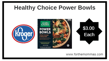 Kroger: Healthy Choice Power Bowls ONLY $3.00