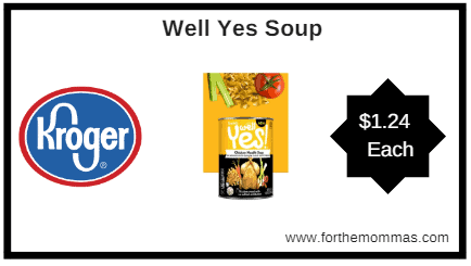 Kroger: Well Yes soup ONLY $1.24