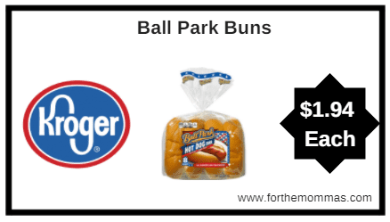 Kroger: Ball Park Buns ONLY $1.94