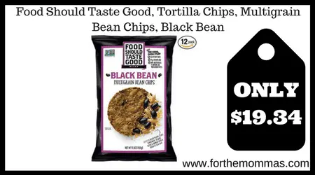 food should taste good tortilla chips nutrition