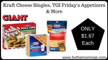 Kraft Cheese Singles, TGI Friday's Appetizers & More