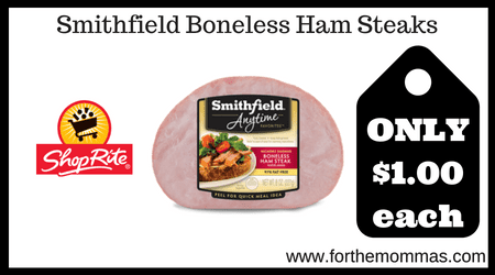 ShopRite: Smithfield Ham Steaks ONLY $1.00 Each Starting 9/9!