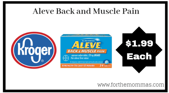 Kroger: Aleve Back and Muscle Pain ONLY $1.99 (Reg $4.29)
