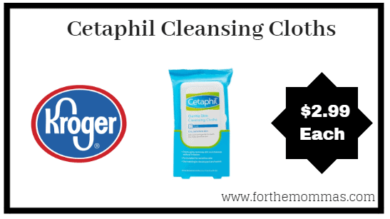 Kroger: Cetaphil Cleansing Cloths ONLY $2.99 (Reg $5.79)