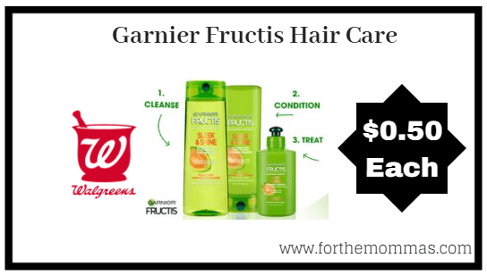 Walgreens: Garnier Fructis Hair Care ONLY $0.50 Each Starting 7/8