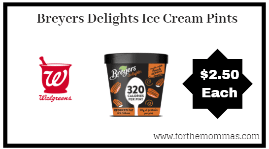 Walgreens: Breyers Delights Ice Cream Pints ONLY $2.50 each starting 8/5