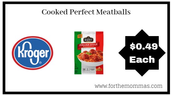 Kroger Mega Sale: Cooked Perfect Meatballs ONLY $0.49 (Reg $3.99)