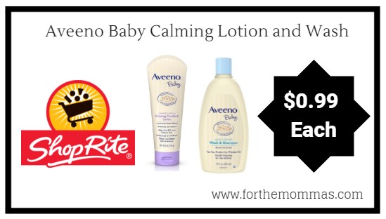 ShopRite: Aveeno Baby Calming Lotion & More ONLY $0.99 Thru 9/8!