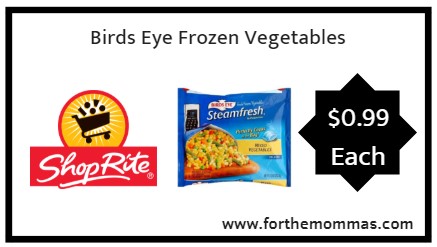 ShopRite: Birds Eye Frozen Vegetables Just $0.99 Each Starting 9/23!