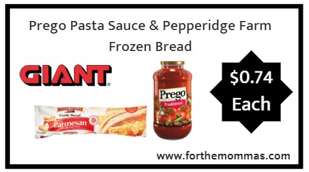 Giant: Prego Pasta Sauce & Pepperidge Farm Frozen Bread ONLY $0.74 Each Starting 9/28!