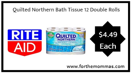 Rite Aid: Quilted Northern Bath Tissue 12 Double Rolls ONLY $4.49 Each Starting 9/23