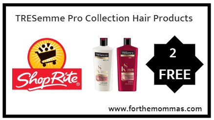 ShopRite: 2 FREE TRESemme Pro Collection Hair Products Thru 9/29!