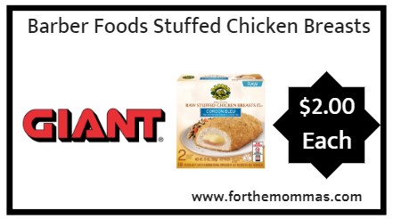 Giant: Barber Foods Stuffed Chicken Breasts Just $2.00 Each Starting 10/19!