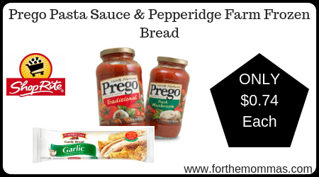 Prego Pasta Sauce & Pepperidge Farm Frozen Bread 