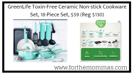 Greenlife Toxin Free Ceramic Non Stick Cookware Set 18 Piece Greenlife Toxin Free Ceramic Non Stick Cookware Set 18 Piece 59 Reg 130