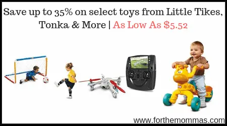 select toys from Little Tikes, Tonka & More