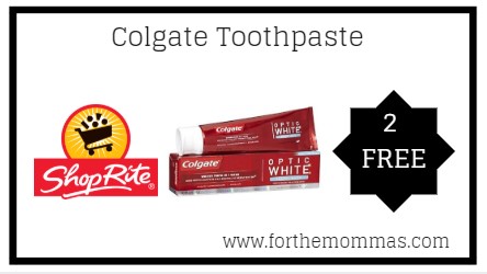 ShopRite: 2 FREE Colgate Toothpaste Products Thru 2/9!