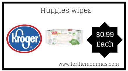 Kroger Mega Sale: Huggies Wipes ONLY $0.99 {Reg $1.99}