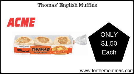 Acme: Thomas’ English Muffins JUST $1.50 Each Thru 10/24!