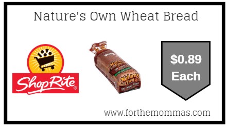 ShopRite: Nature's Own Wheat Bread JUST $0.89 Each Thru 6/15!