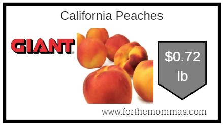 Giant: California Peaches ONLY $0.72 Lb Thru 8/5!