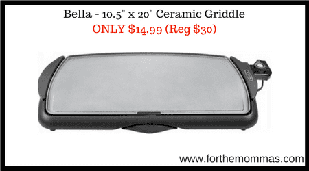 Bella – 10.5″ x 20″ Ceramic Griddle ONLY $14.99 (Reg $30)