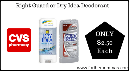 Right Guard or Dry Idea Deodorant