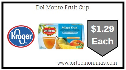 Kroger Mega Sale: Del Monte Fruit Cup ONLY $1.29 