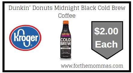 Kroger: Dunkin’ Donuts Midnight Black Cold Brew Coffee $2.00