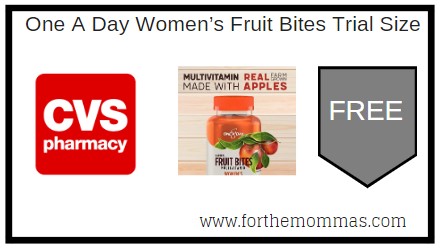 CVS: Free One A Day Women’s Fruit Bites Trial Size Starting 6/7