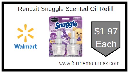Walmart: Renuzit Snuggle Scented Oil Refill ONLY $1.97 Starting 6/21