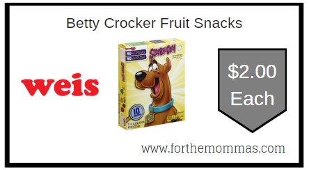 Weis: Betty Crocker Fruit Snacks ONLY $2.00 Each 