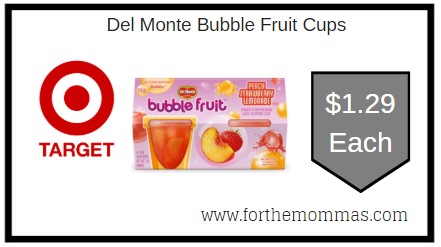 Target: Del Monte Bubble Fruit Cups $1.29
