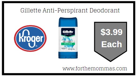 Kroger: Gillette Anti-Perspirant Deodorant  $3.99 Each {Kroger Digital Coupon}