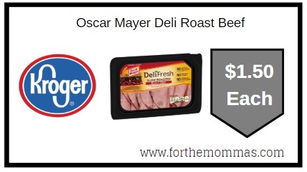 Kroger: Oscar Mayer Deli Roast Beef $1.50 Each {Kroger Digital Coupon}