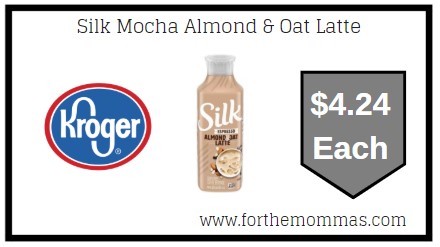 Kroger: Silk Mocha Almond & Oat Latte $4.24 {Kroger Digital Coupon}