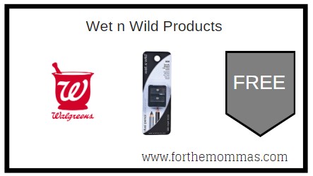 Walgreens: Free Wet n Wild Products 