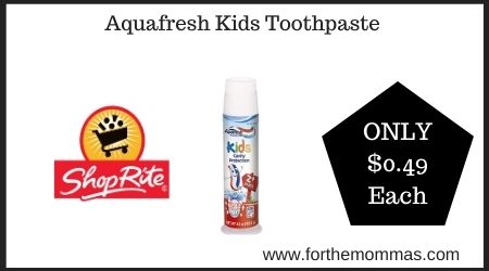 ShopRite: Aquafresh Kids Toothpaste
