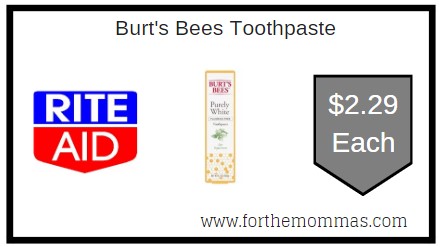 Rite Aid: Burt's Bees Toothpaste ONLY $2.29 Each 