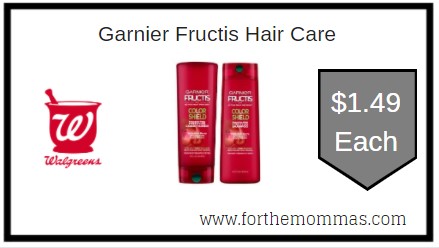 Walgreens: Garnier Fructis Hair Care ONLY $1.49 Each Thru