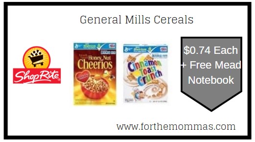 ShopRite: General Mills Cereals JUST $0.74 Each + FREE Mead Notebook