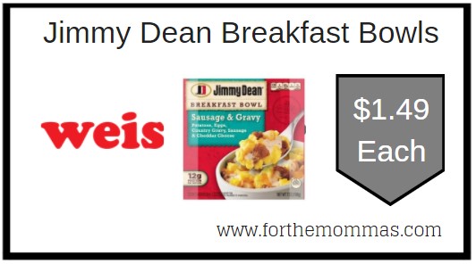 Weis: Jimmy Dean Breakfast Bowls JUST $1.49 Each