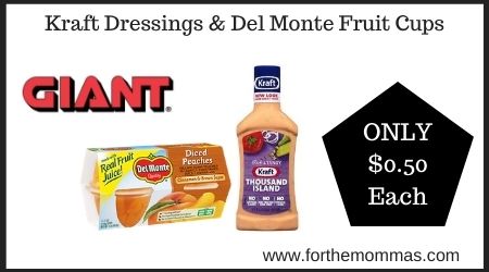 Giant: Kraft Dressings & Del Monte Fruit Cups
