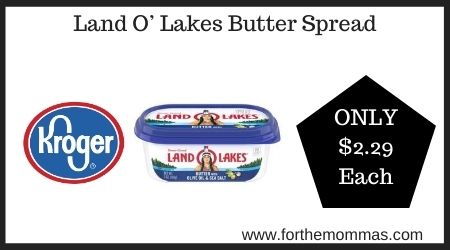 Kroger: Land O’ Lakes Butter Spread