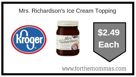 Kroger: Mrs. Richardson's Ice Cream Topping ONLY $2.49 Each {Kroger Digital Coupon}