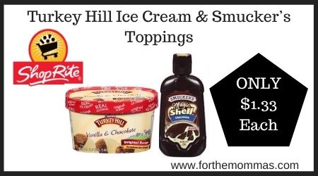 ShopRite: Turkey Hill Ice Cream & Smucker’s Toppings
