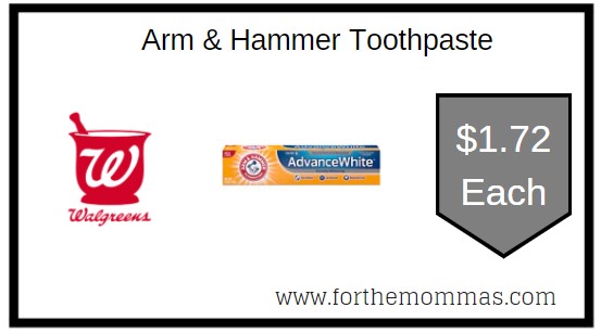 Walgreens: Arm & Hammer Toothpaste ONLY $1.72 Each