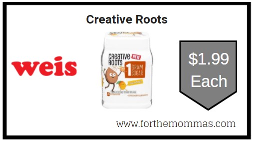 Weis: Creative Roots ONLY $1.99 Each 