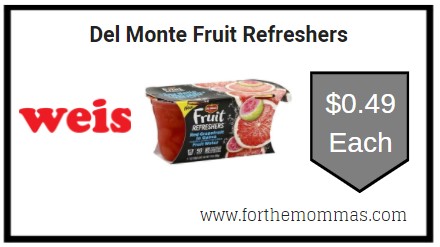 Weis: Del Monte Fruit Refreshers ONLY $0.49 Each